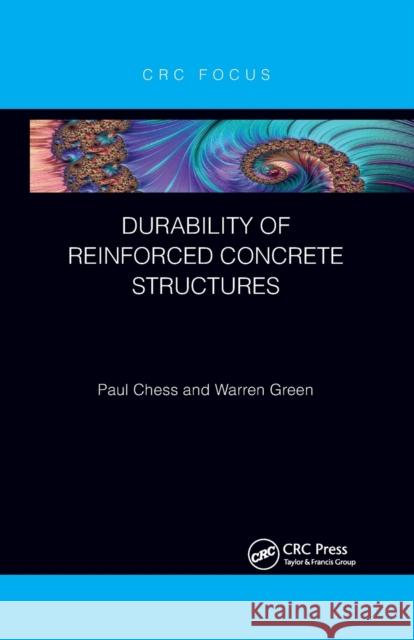Durability of Reinforced Concrete Structures Paul Chess Warren Green 9781032176086