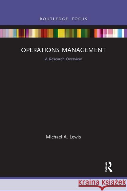 Operations Management: A Research Overview Michael a. Lewis 9781032176277 Routledge