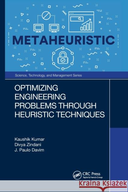 Optimizing Engineering Problems Through Heuristic Techniques Kaushik Kumar Divya Zindani J. Paulo Davim 9781032176321 CRC Press