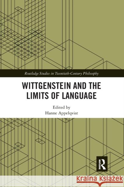 Wittgenstein and the Limits of Language Hanne Appelqvist 9781032176352 Routledge