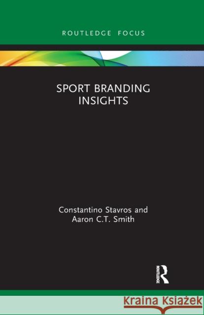 Sport Branding Insights Constantino Stavros Aaron C. T. Smith 9781032176727 Routledge
