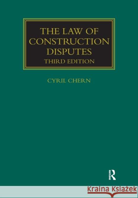 The Law of Construction Disputes Cyril Chern 9781032176932