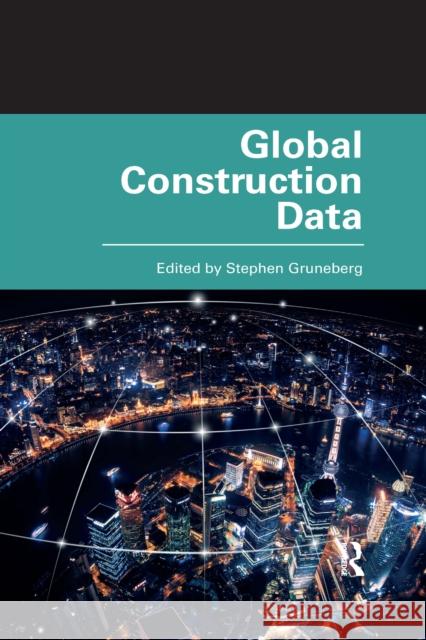 Global Construction Data Stephen Gruneberg 9781032177472 Routledge