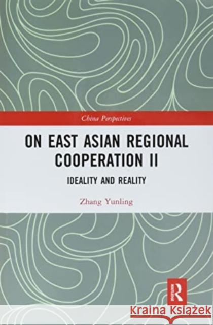 On East Asian Regional Cooperation Zhang Yunling 9781032177847