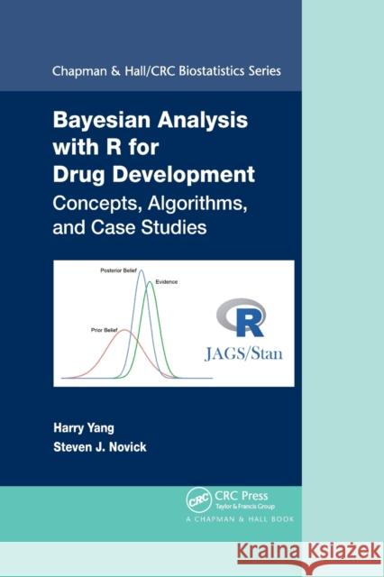 Bayesian Analysis with R for Drug Development: Concepts, Algorithms, and Case Studies Harry Yang Steven Novick 9781032177861 CRC Press