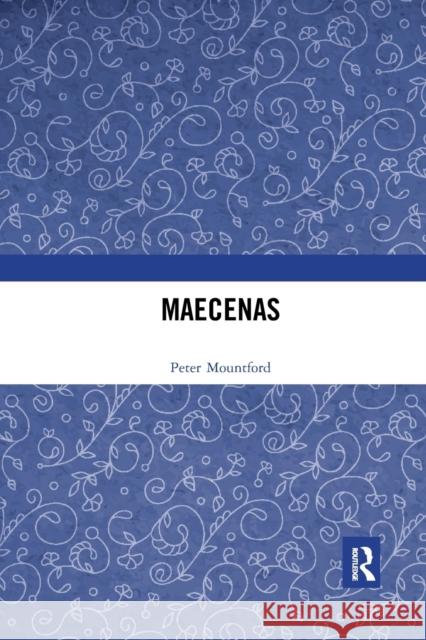 Maecenas Peter Mountford 9781032178219 Routledge