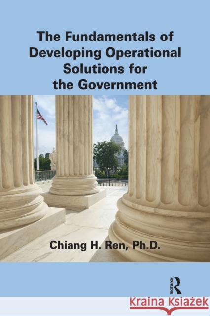 The Fundamentals of Developing Operational Solutions for the Government Chiang H. Ren 9781032178660 Productivity Press