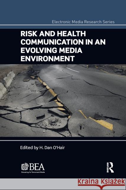 Risk and Health Communication in an Evolving Media Environment H. Dan O'Hair 9781032178813 Routledge