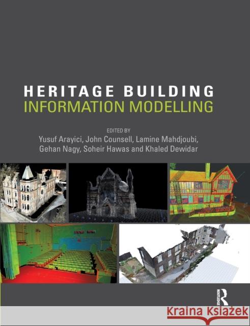 Heritage Building Information Modelling Yusuf Arayici John Counsell Lamine Mahdjoubi 9781032179247 Routledge