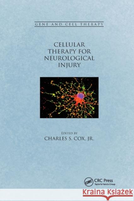 Cellular Therapy for Neurological Injury Jr. Cox 9781032179544 CRC Press