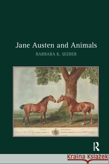 Jane Austen and Animals Barbara K. Seeber 9781032179780 Routledge