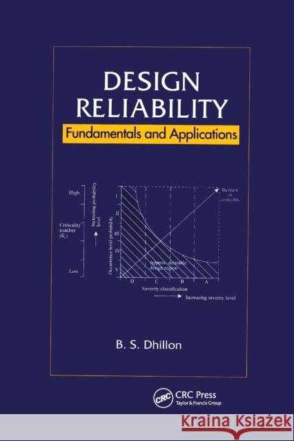 Design Reliability: Fundamentals and Applications B. S. Dhillon 9781032180212 CRC Press