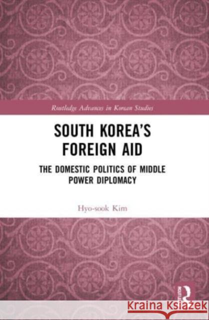South Korea's Foreign Aid Hyo-sook Kim 9781032180656 Taylor & Francis Ltd