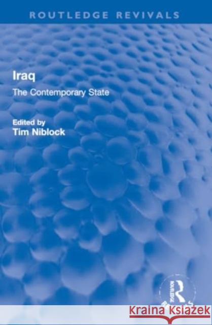 Iraq: The Contemporary State Tim Niblock 9781032180717 Routledge