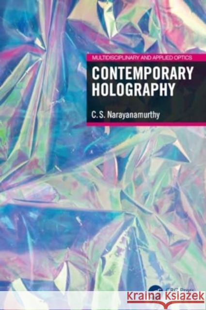 Contemporary Holography C. S. Narayanamurthy 9781032181387 CRC Press