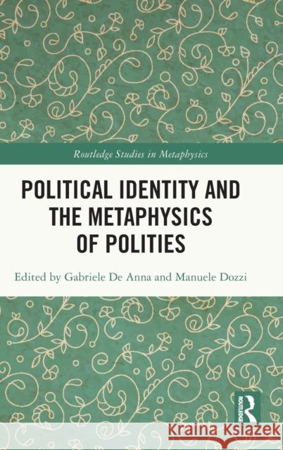 Political Identity and the Metaphysics of Polities Gabriele d Manuele Dozzi 9781032181493 Routledge