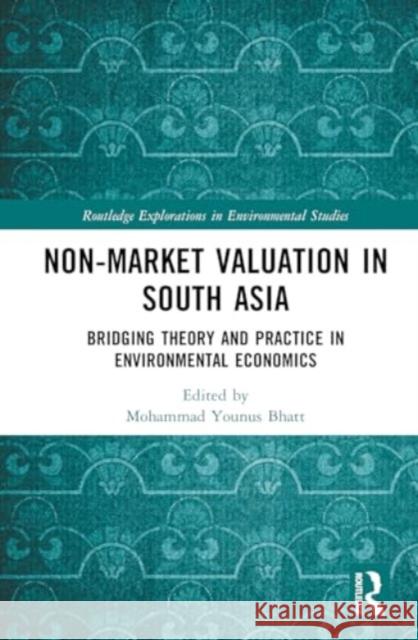 Non-Market Valuation in South Asia  9781032182308 Taylor & Francis Ltd