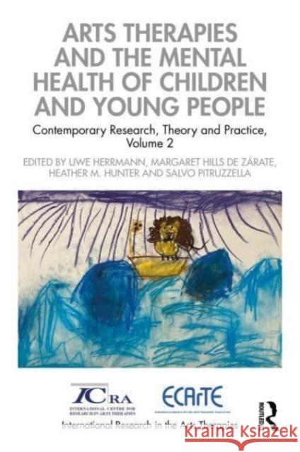 Arts Therapies and the Mental Health of Children and Young People  9781032182940 Taylor & Francis Ltd