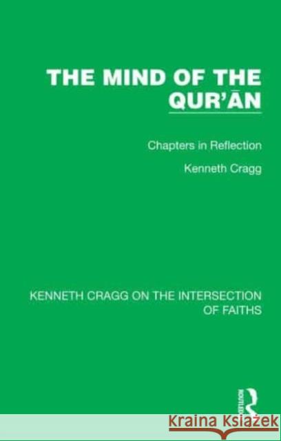 The Mind of the Qur'an Kenneth Cragg 9781032184807 Taylor & Francis Ltd