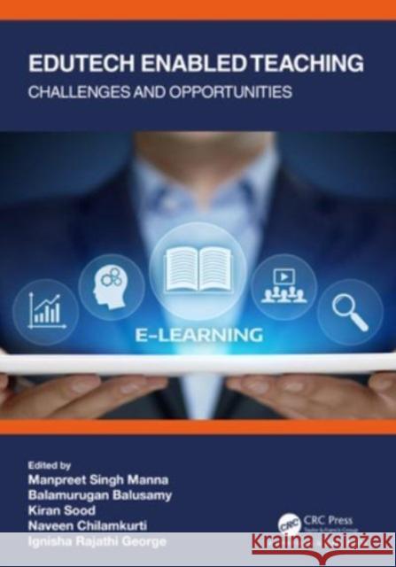 Edutech Enabled Teaching: Challenges and Opportunities Manpreet Singh Manna Balamurugan Balusamy Kiran Sood 9781032185217