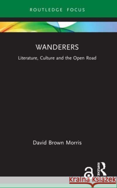 Wanderers David Brown Morris 9781032185965 Taylor & Francis Ltd