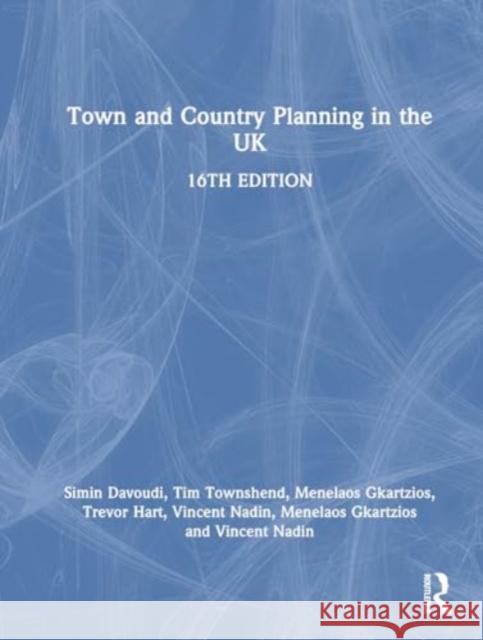 Town and Country Planning in the UK Barry Cullingworth Simin Davoudi David Webb 9781032185972 Routledge