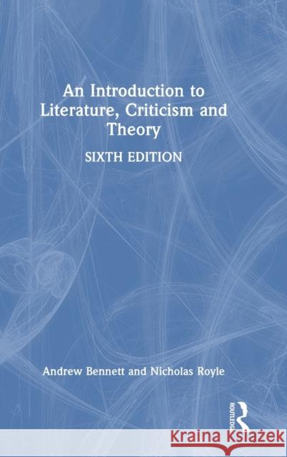 An Introduction to Literature, Criticism and Theory Nicholas Royle 9781032186139