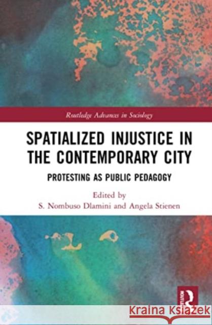 Spatialized Injustice in the Contemporary City  9781032186528 Taylor & Francis Ltd