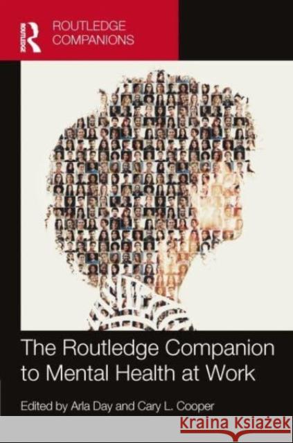 The Routledge Companion to Mental Health at Work Arla Day Cary L. Cooper 9781032186535 Routledge