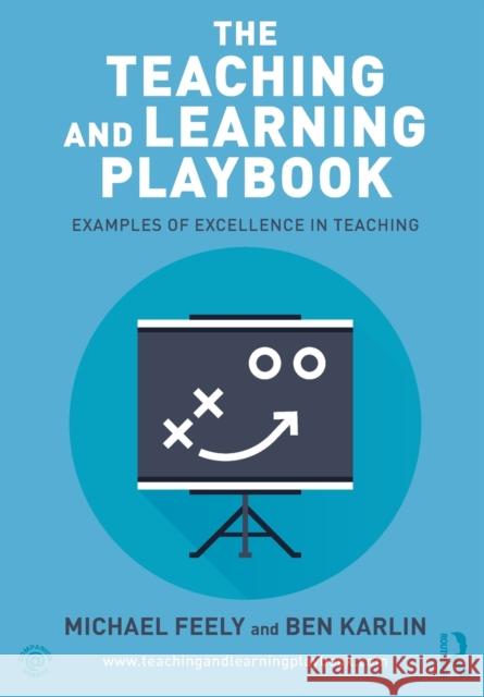The Teaching and Learning Playbook: Examples of Excellence in Teaching Karlin, Ben 9781032187099 Taylor & Francis Ltd