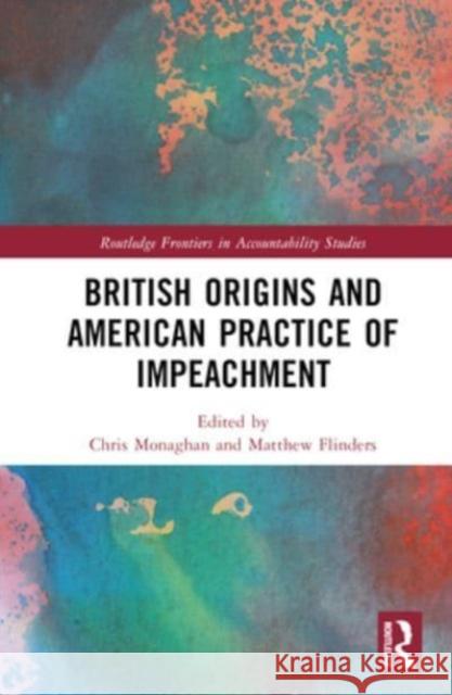 British Origins and American Practice of Impeachment  9781032187259 Taylor & Francis Ltd