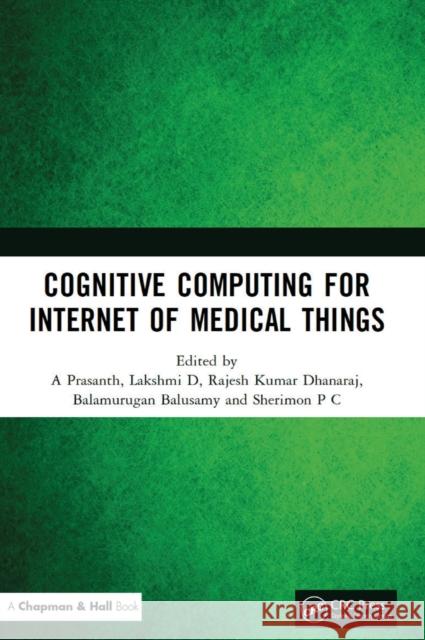 Cognitive Computing for Internet of Medical Things  9781032187884 Taylor & Francis Ltd
