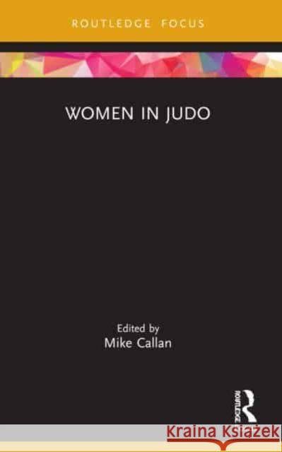 Women in Judo Mike Callan 9781032188478 Routledge