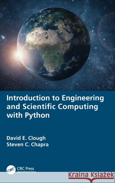 Introduction to Engineering and Scientific Computing with Python David E. Clough Steven C. Chapra 9781032188942