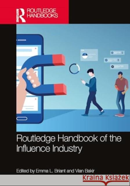 Routledge Handbook of the Influence Industry Emma L. Briant Vian Bakir 9781032188997 Routledge