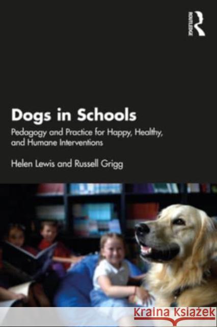 Dogs in Schools Russell (Ministry of Education, United Arab Emirates) Grigg 9781032189383 Taylor & Francis Ltd