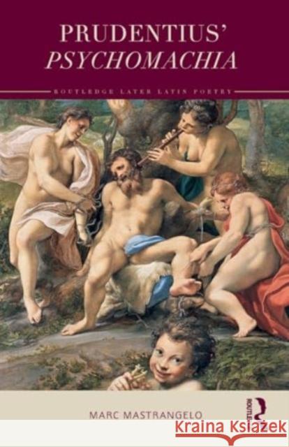 Prudentius' Psychomachia Marc Mastrangelo 9781032189888 Routledge