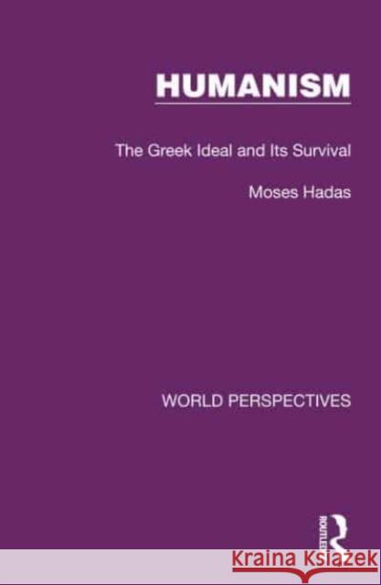 Humanism Moses Hadas 9781032189895 Taylor & Francis Ltd