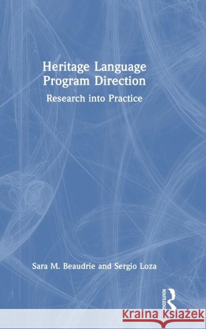 Heritage Language Program Direction: Research Into Practice Beaudrie, Sara M. 9781032190013 Routledge