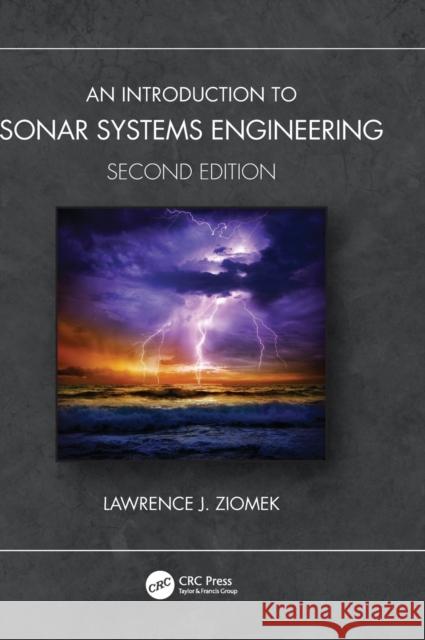An Introduction to Sonar Systems Engineering Lawrence J. Ziomek 9781032190037 CRC Press