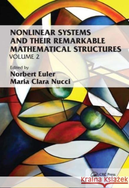 Nonlinear Systems and Their Remarkable Mathematical Structures: Volume 2 Norbert Euler Maria Clara Nucci 9781032190303 CRC Press