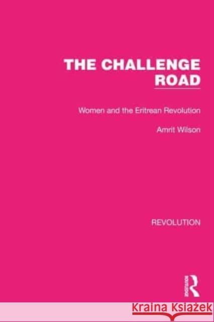 The Challenge Road Amrit Wilson 9781032190433 Taylor & Francis