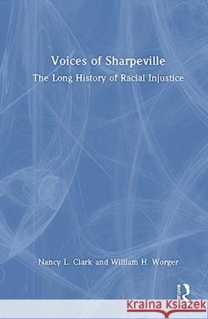 Voices of Sharpeville William H. (University of California, Los Angeles, USA) Worger 9781032191294 Taylor & Francis Ltd