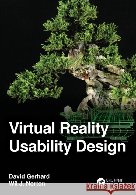 Virtual Reality Usability Design David Gerhard Wil J. Norton 9781032191324