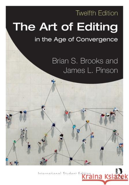 The Art of Editing: in the Age of Convergence International Student Edition James L. (Eastern Michigan University, USA) Pinson 9781032191645