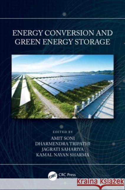 Energy Conversion and Green Energy Storage Amit Soni Dharmendra Tripathi Jagrati Sahariya 9781032192208 CRC Press