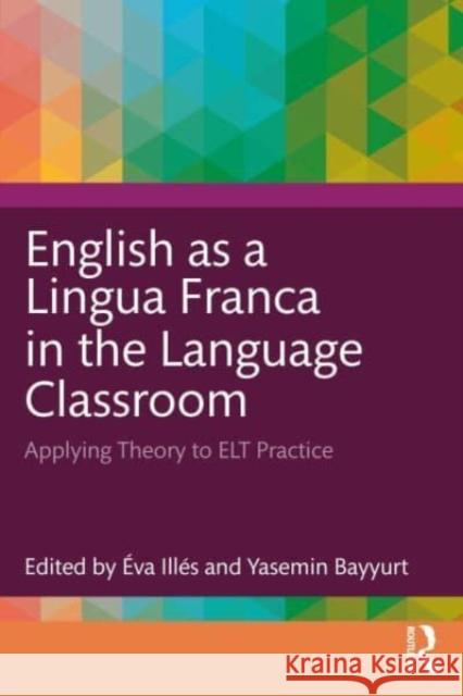 English as a Lingua Franca in the Language Classroom  9781032193304 Taylor & Francis Ltd