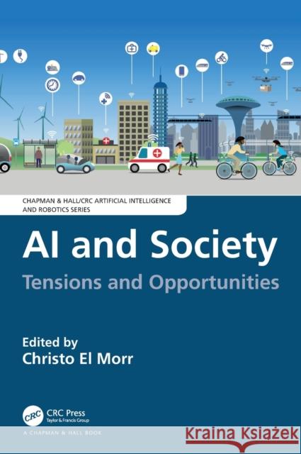 AI and Society: Tensions and Opportunities El Morr, Christo 9781032194165 Taylor & Francis Ltd