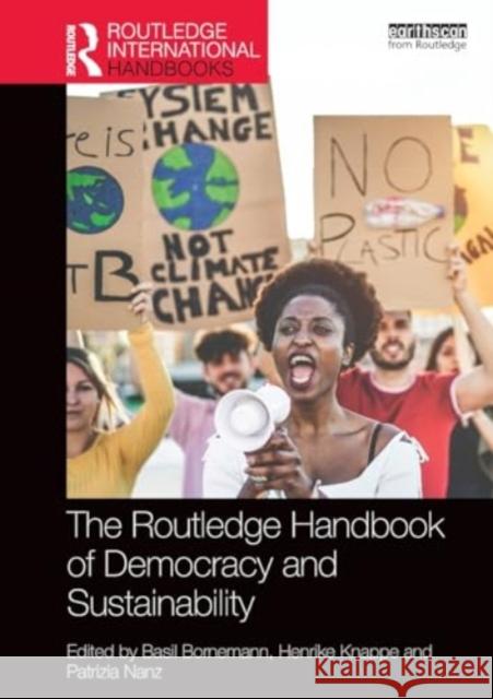 The Routledge Handbook of Democracy and Sustainability Basil Bornemann Henrike Knappe Patrizia Nanz 9781032194936 Routledge