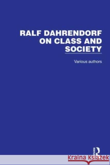 Ralf Dahrendorf on Class and Society Ralf Dahrendorf 9781032196480